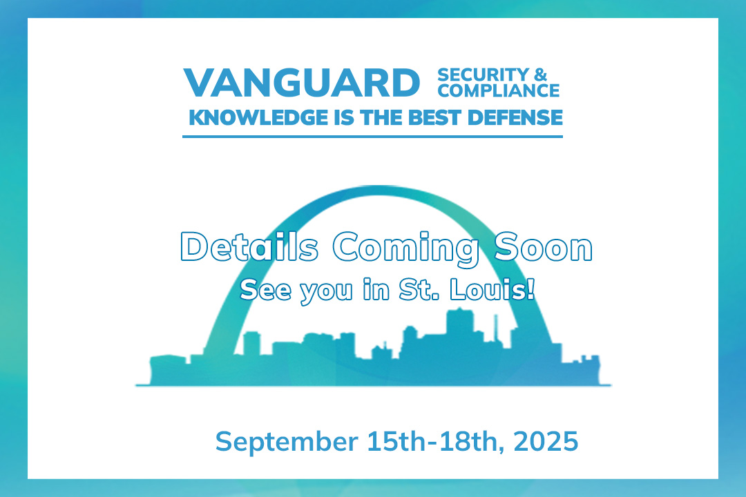Vanguard Security & Compliance 2025 - Details Coming Soon